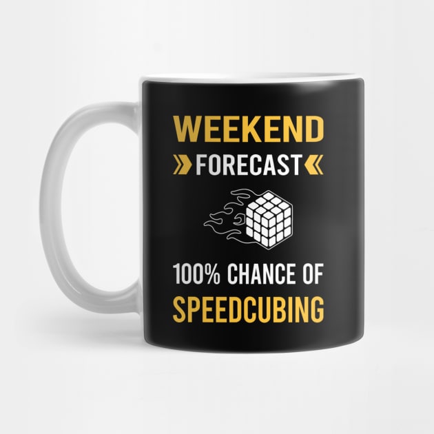 Weekend Forecast Speedcubing Speedcube Speedcuber Speed Cubing by Good Day